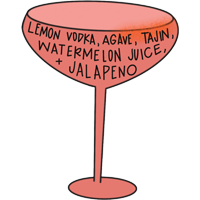 Hotsy Totsy - Lemon vodka, agave, Tajin, watermelon juice, jalapeno